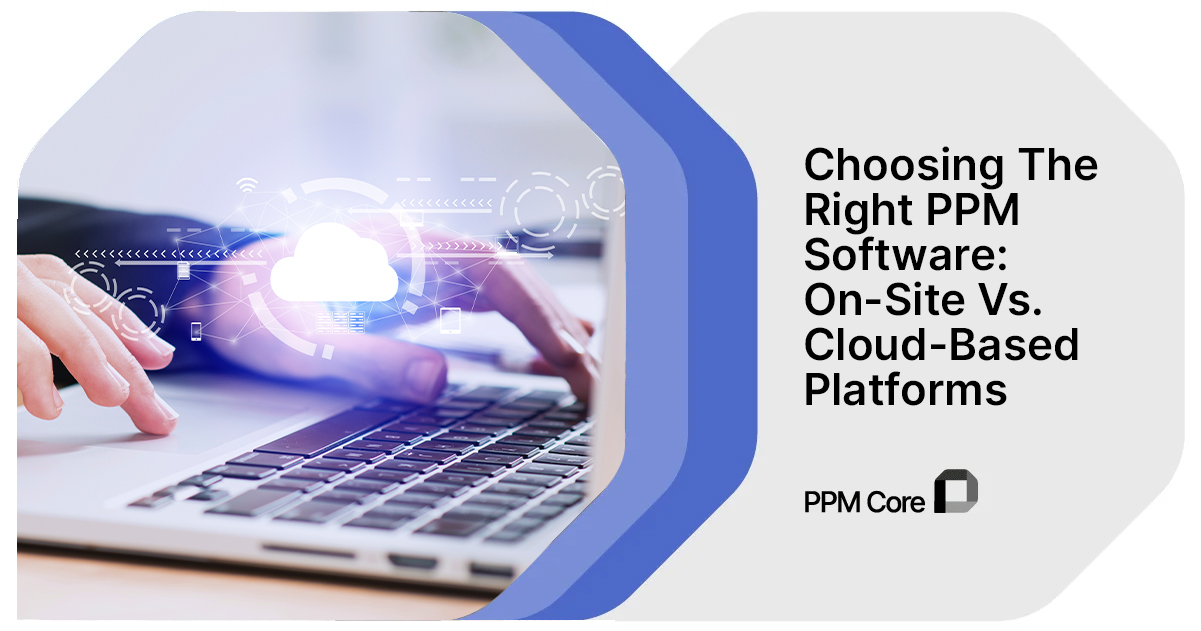 ppm software on site vs cloud based